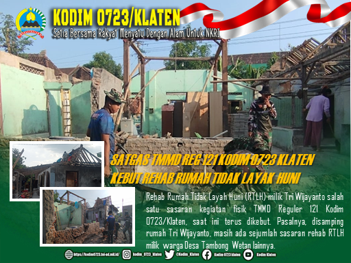Satgas TMMD Reg 121 Terus Dikebut Rehab RTLH Milik Tri Wijayanto