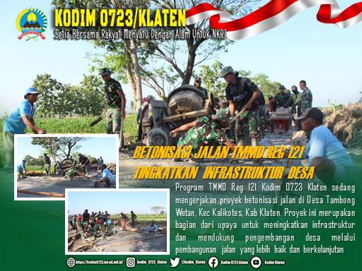 Betonisasi Jalan TMMD Reg 121 Kodim 0723 Klaten Tingkatkan Infrastruktur di Desa Tambong Wetan