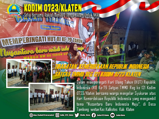 Rayakan Kemerdekaan RI, Satgas TMMD Reg  Ke 121 Kodim 0723/Klaten gelar Tirakatan Syukuran Bersama Warga