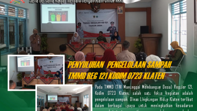 Dinas Lingkungan Hidup Beri Penyuluhan Pengelolaan Sampah DI TMMD Reg 121 Kodim Klaten